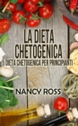 Image for La Dieta Chetogenica - Dieta Chetogenica per Principianti
