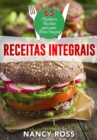 Image for Receitas integrais: as 65 melhores receitas para uma dieta integral por Nancy Ross