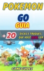 Image for Guia Pokemon GO + 20 dicas e truques que voce deve ler