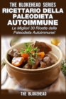 Image for Ricettario della Paleodieta Autoimmune Le Migliori 30 Ricette della Paleodieta Autoimmune!