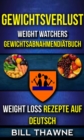 Image for Gewichtsverlust: Weight Watchers, Gewichtsabnahmendiatbuch (Weight Loss Rezepte Auf Deutsch)