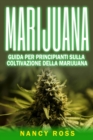 Image for Marijuana: guida per principianti sulla coltivazione della marijuana