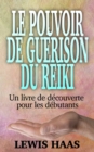Image for Le pouvoir de guerison du Reiki - Un livre de decouverte pour les debutants