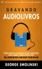 Image for Gravando audiolivros: Como gravar a narracao de seu audiolivro para Audible, iTunes e muito mais