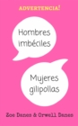Image for Hombres imbeciles, mujeres gilipollas