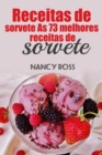 Image for Receitas de sorvete As 73 melhores receitas de sorvete Nancy Ross