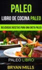 Image for Paleo: Libro de Cocina Paleo: Deliciosas Recetas para una Dieta Paleo (Paleo Libro)