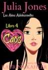 Image for Julia Jones: Los Anos Adolescentes (Libro 4): Caos