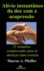 Image for Alivio instantaneo da dor com a acupressao: 25 remedios comprovados para as doencas mais comuns