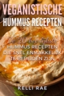 Image for Veganistische hummus recepten: De 20 heerlijkste hummus recepten die snel en makkelijk te bereiden zijn