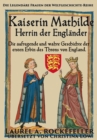 Image for Kaiserin Mathilde, Herrin der Englander