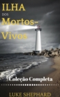 Image for Ilha dos Mortos-Vivos (Colecao Completa)