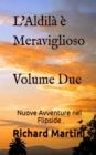 Image for L&#39;Aldila e Meraviglioso: Nuove Avventure nel Flipside (Volume 2)