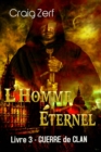 Image for L&#39;Homme Eternel - Livre 3: Guerre de Clan