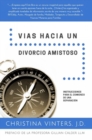 Image for Vias hacia un Divorcio Amistoso