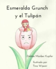 Image for Esmeralda Grunch y el Tulipan