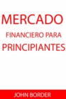 Image for Mercado Financiero para principiantes