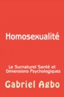 Image for Homosexualite: Le Surnaturel, Sante et Dimensions Psychologiques