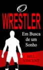 Image for O Wrestler - Em Busca de um Sonho