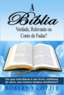 Image for Biblia Verdade, Relevante ou Conto de Fadas?