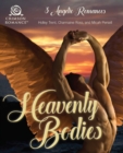 Image for Heavenly Bodies: 3 Angelic Romances