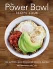 Image for The power bowl recipe book  : 150 nutrient-rich dishes for mindful eating