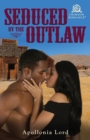 Image for Seduced by the Outlaw