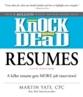 Image for Knock &#39;em dead resumes: a killer resume gets more job interviews!