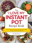 Image for The I Love My Instant Pot (R) Recipe Book