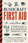 Image for Bushcraft first aid  : a field guide to wilderness emergency care