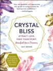 Image for Crystal bliss: attract love, feed your spirit, manifest your dreams