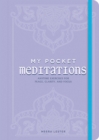 Image for My Pocket Meditations : Anytime Exercises for Peace, Clarity, and Focus
