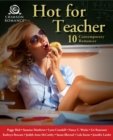 Image for Hot for Teacher: 10 Contemporary Romances