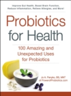 Image for Probiotics for health: 100 amazing and unexpected uses for probiotics