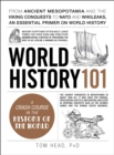Image for From ancient Mesopatamia and the Viking conquests to NATO and WikiLeaks  : an essential primer on world history