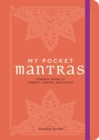 Image for My Pocket Mantras: Powerful Words to Connect, Comfort, and Protect