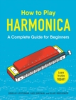 Image for How to play harmonica  : a complete guide for beginners