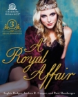 Image for Royal Affair: 3 Regal Romances