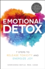 Image for Emotional detox: 7 steps to release toxicity and energize joy
