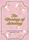 Image for The Mixology of Astrology