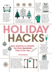 Image for Holiday hacks  : easy solutions to simplify the most wonderful/stressful time of the year