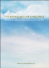 Image for The boundless life challenge: 90 days to transform your mindset--and your life