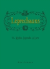 Image for Leprechauns: the myths, legends, &amp; lore