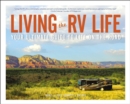 Image for Living the RV Life: Your Ultimate Guide to Life on the Road
