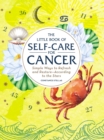 Image for Little Book of Self-care for Cancer: Simple Ways to Refresh and Restore-according to the Stars