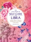 Image for Little Book of Self-care for Libra: Simple Ways to Refresh and Restore-according to the Stars