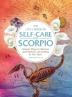 Image for Little Book of Self-care for Scorpio: Simple Ways to Refresh and Restore-according to the Stars