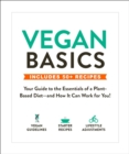 Image for Vegan Basics : Your Guide to the Essentials of a Plant-Based Diet-and How It Can Work for You!