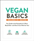 Image for Vegan Basics: Your Guide to the Essentials of a Plant-Based Diet-and How It Can Work for You!