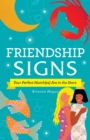 Image for Friendship Signs : Your Perfect Match(es) Are in the Stars